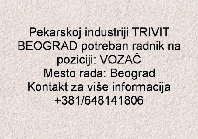 pekarskoj-industriji-trivit-beograd-potreban-radnik-na-poziciji-vozac-big-0